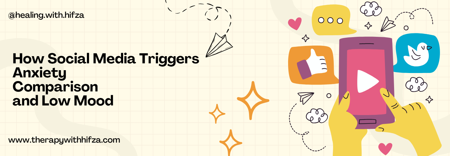 How Social Media Triggers Anxiety, Comparison, and Low Mood
